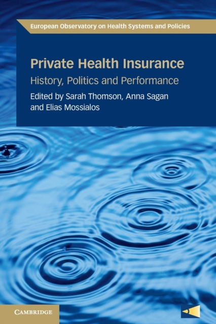 Private Health Insurance : History, Politics and Performance, Paperback / softback Book
