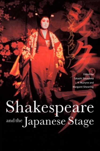 Shakespeare and the Japanese Stage, Paperback / softback Book