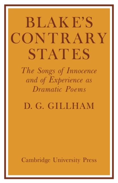 Blake's Contrary States : The 'Songs of Innocence and Experience' as Dramatic Poems, Paperback / softback Book