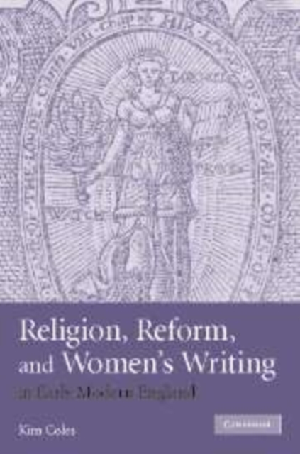 Religion, Reform, and Women's Writing in Early Modern England, Paperback / softback Book