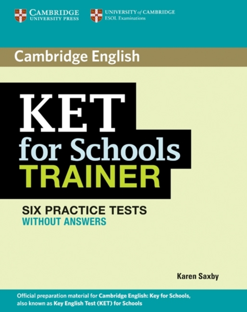 KET for Schools Trainer Six Practice Tests without Answers, Paperback / softback Book