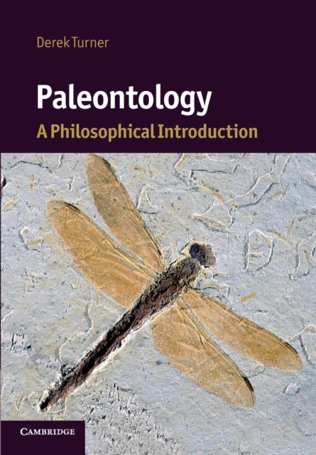 Paleontology : A Philosophical Introduction, Paperback / softback Book
