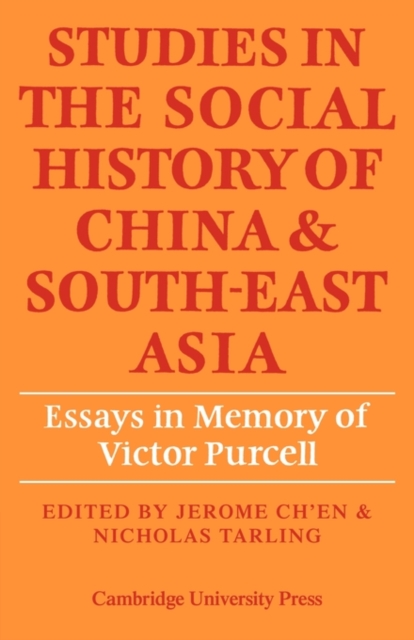 Studies in the Social History of China and South-East Asia : Essays in Memory of Victor Purcell, Paperback / softback Book