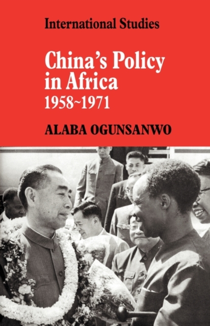 China's Policy in Africa 1958-71, Paperback / softback Book