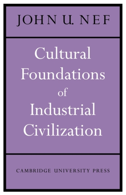 Cultural Foundations of Industrial Civilization, Paperback / softback Book