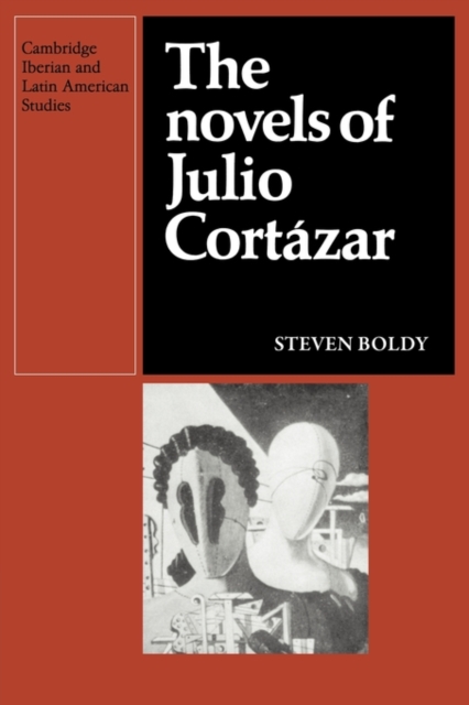 The Novels of Julio Cortazar, Paperback / softback Book