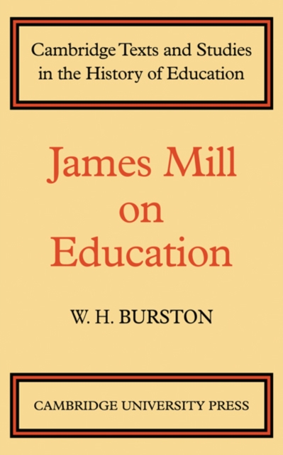 James Mill on Education, Paperback / softback Book