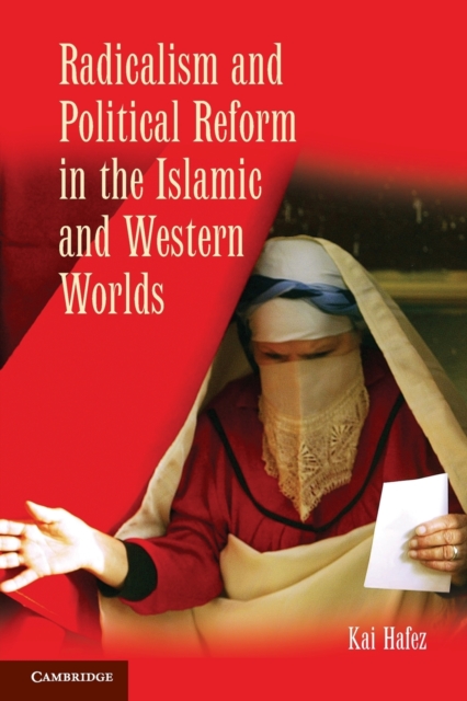 Radicalism and Political Reform in the Islamic and Western Worlds, Paperback / softback Book