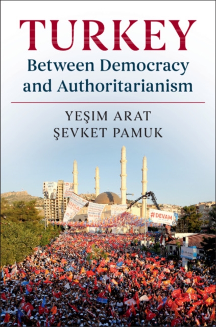 Turkey between Democracy and Authoritarianism, Paperback / softback Book