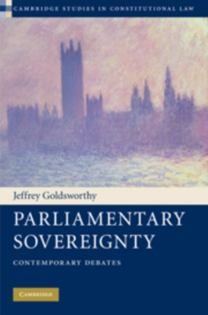 Parliamentary Sovereignty : Contemporary Debates, Paperback / softback Book