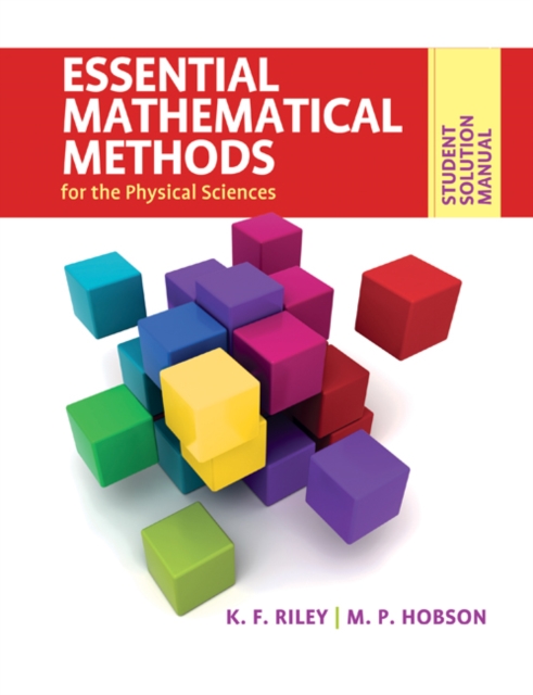 Student Solution Manual for Essential Mathematical Methods for the Physical Sciences, Paperback / softback Book