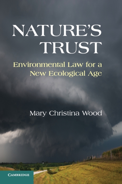 Nature's Trust : Environmental Law for a New Ecological Age, Paperback / softback Book