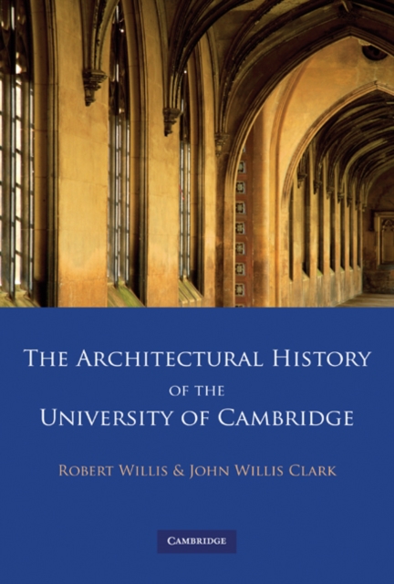 The Architectural History of the University of Cambridge and of the Colleges of Cambridge and Eton 4 Volume Paperback Set, Mixed media product Book
