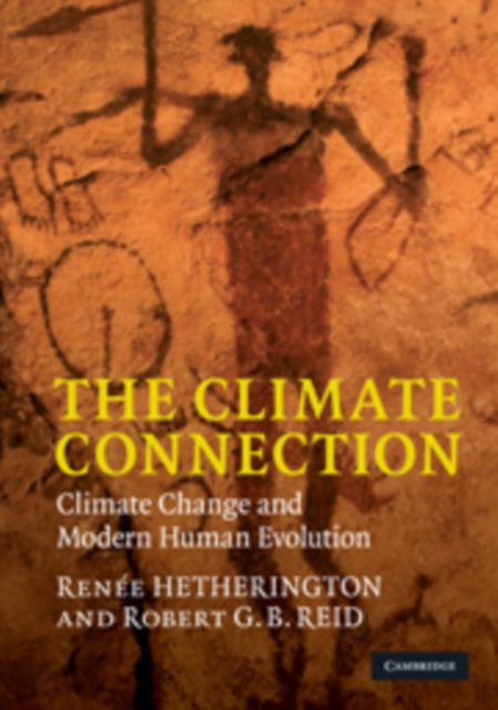 The Climate Connection : Climate Change and Modern Human Evolution, Paperback / softback Book