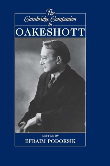 The Cambridge Companion to Oakeshott, Paperback / softback Book