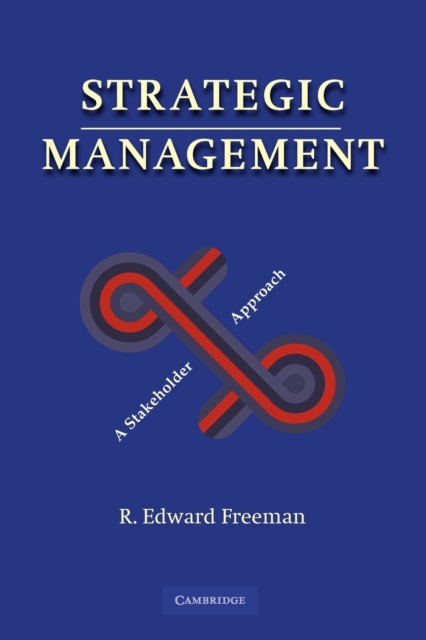 Strategic Management : A Stakeholder Approach, Paperback / softback Book