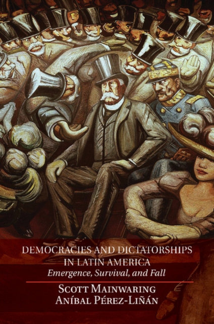 Democracies and Dictatorships in Latin America : Emergence, Survival, and Fall, Paperback / softback Book