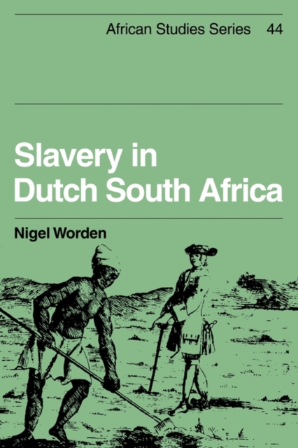 Slavery in Dutch South Africa, Paperback / softback Book