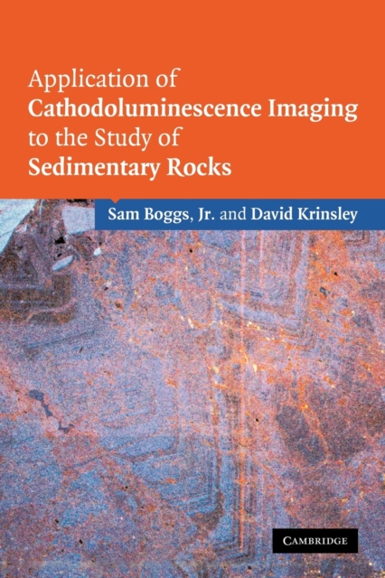 Application of Cathodoluminescence Imaging to the Study of Sedimentary Rocks, Paperback / softback Book
