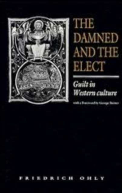 The Damned and the Elect : Guilt in Western Culture, Paperback / softback Book