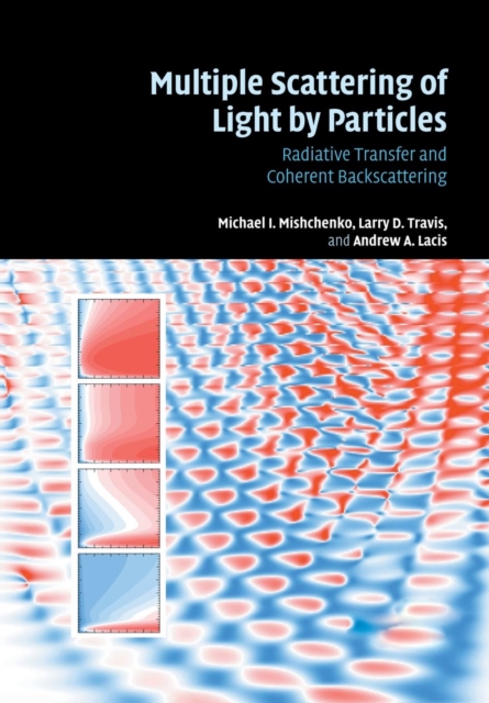 Multiple Scattering of Light by Particles : Radiative Transfer and Coherent Backscattering, Paperback / softback Book