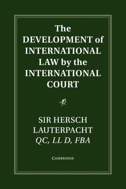 The Development of International Law by the International Court, Paperback / softback Book