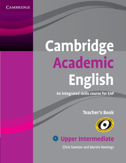 Cambridge Academic English B2 Upper Intermediate Teacher's Book : An Integrated Skills Course for EAP, Paperback / softback Book