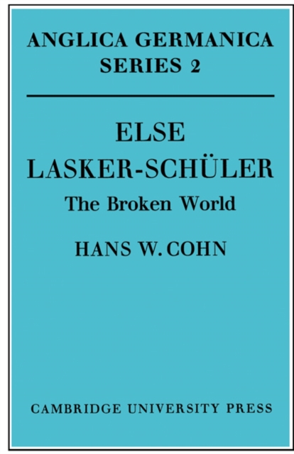 Else Lasker-Schuler : The Broken World, Paperback / softback Book