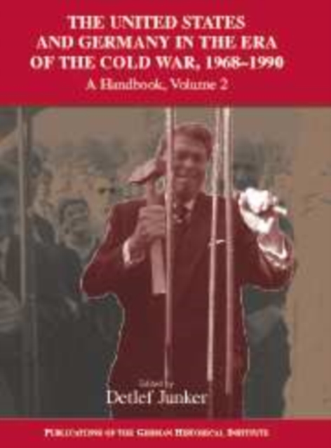 The United States and Germany in the Era of the Cold War, 1945-1990 : A Handbook, Paperback / softback Book