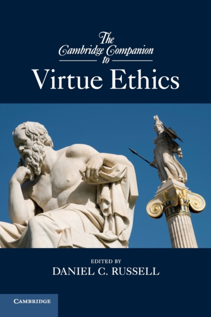 The Cambridge Companion to Virtue Ethics, Paperback / softback Book