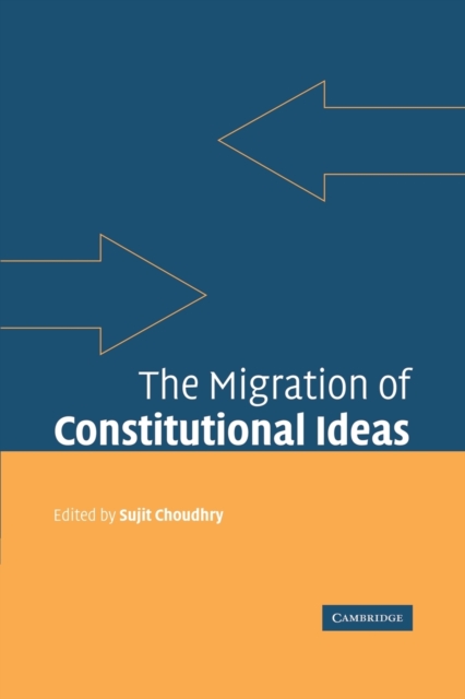 The Migration of Constitutional Ideas, Paperback / softback Book