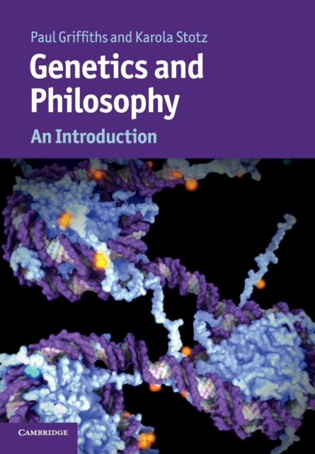 Genetics and Philosophy : An Introduction, Paperback / softback Book