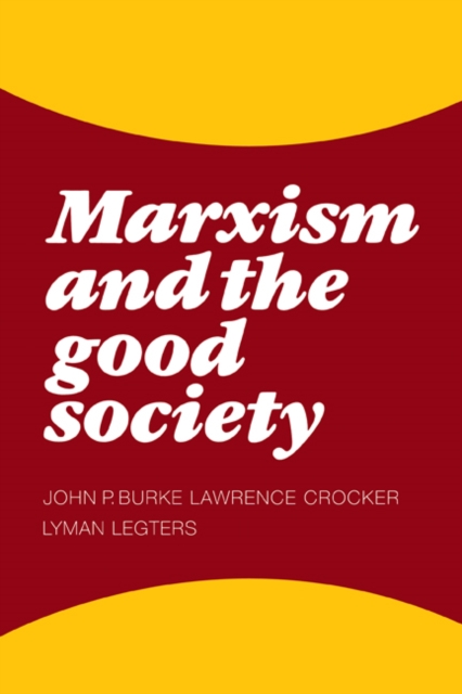 Marxism and the Good Society, Paperback / softback Book