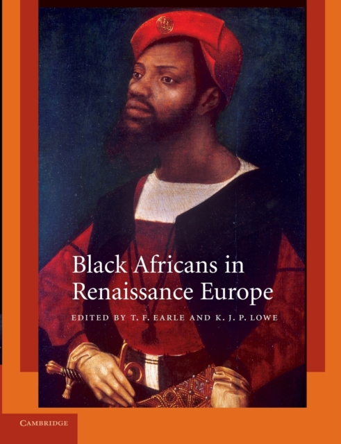 Black Africans in Renaissance Europe, Paperback / softback Book