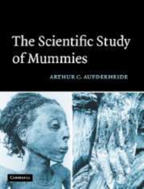The Scientific Study of Mummies, Paperback / softback Book