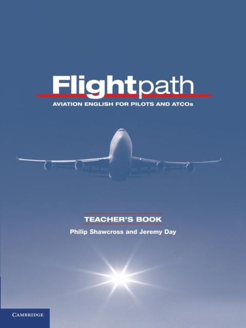 Flightpath Teacher's Book : Aviation English for Pilots and ATCOs, Paperback / softback Book
