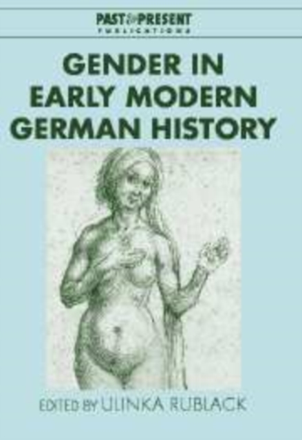 Gender in Early Modern German History, Paperback / softback Book