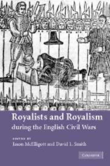 Royalists and Royalism during the English Civil Wars, Paperback / softback Book