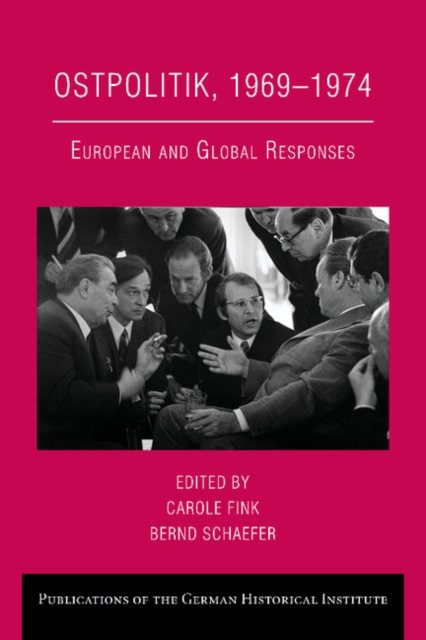 Ostpolitik, 1969-1974 : European and Global Responses, Paperback / softback Book