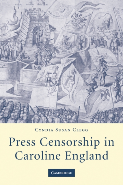 Press Censorship in Caroline England, Paperback / softback Book
