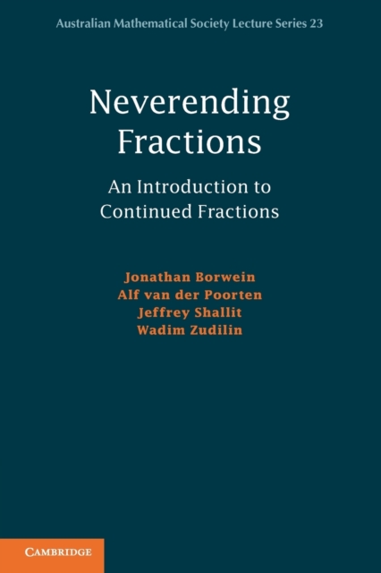 Neverending Fractions : An Introduction to Continued Fractions, Paperback / softback Book