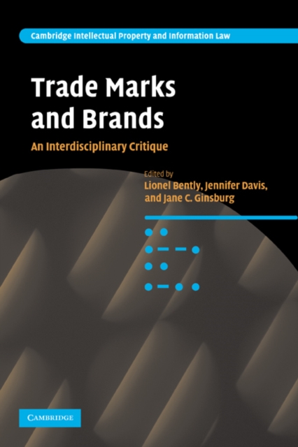 Trade Marks and Brands : An Interdisciplinary Critique, Paperback / softback Book