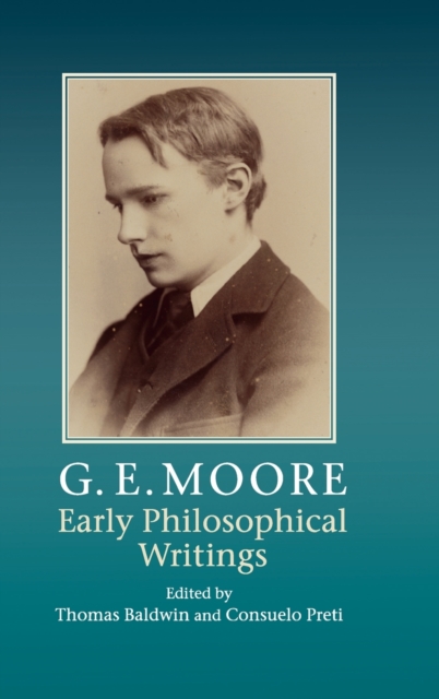 G. E. Moore: Early Philosophical Writings, Hardback Book