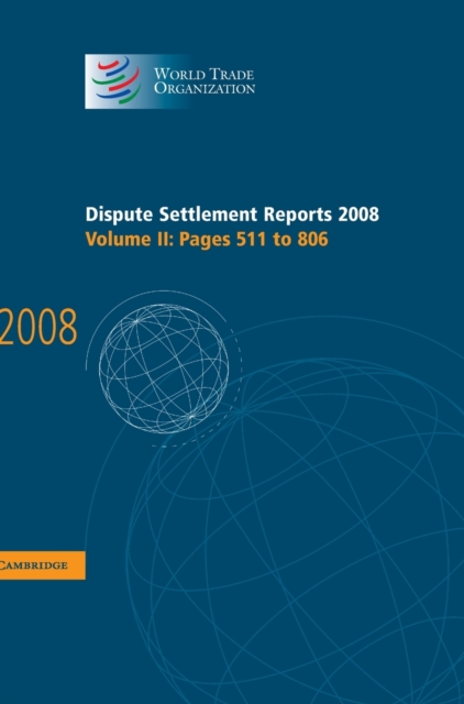 Dispute Settlement Reports 2008: Volume 2, Pages 511-806, Hardback Book