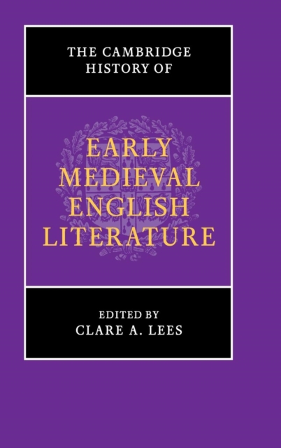 The Cambridge History of Early Medieval English Literature, Hardback Book