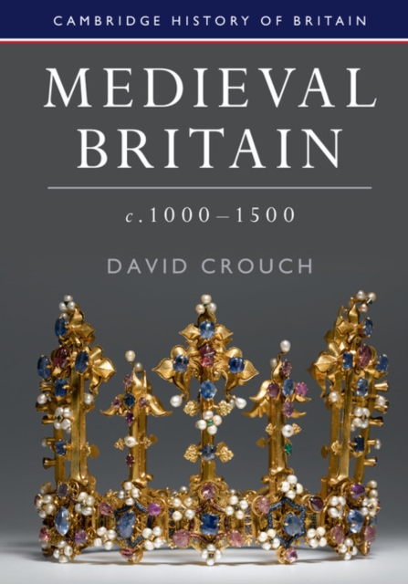 Medieval Britain, c.1000-1500, Hardback Book