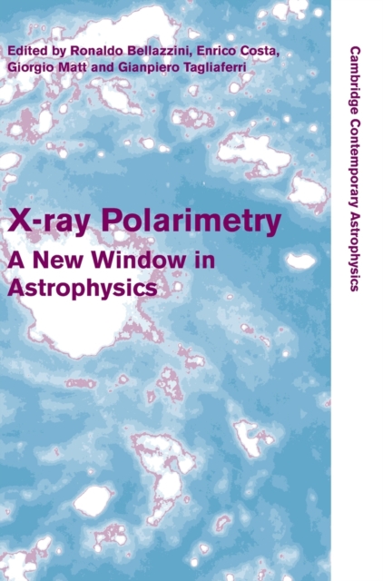 X-ray Polarimetry : A New Window in Astrophysics, Hardback Book