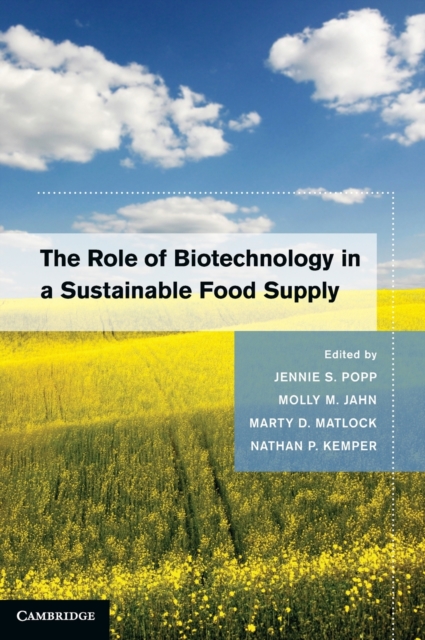 The Role of Biotechnology in a Sustainable Food Supply, Hardback Book