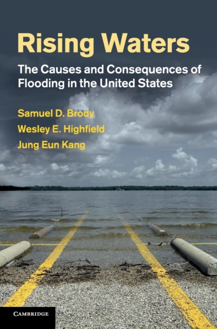 Rising Waters : The Causes and Consequences of Flooding in the United States, Hardback Book