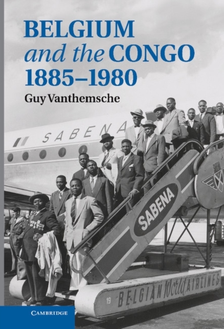 Belgium and the Congo, 1885-1980, Hardback Book